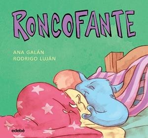 RONCOFANTE | 9788468335056 | GALÁN, ANA