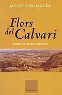 FLORS DEL CALVARI | 9788478098736 | VERDAGUER, JACINT