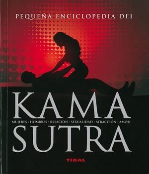 PEQUEÑA ENCICLOPEDIA DEL KAMA SUTRA | 9788492678457 | TIKAL