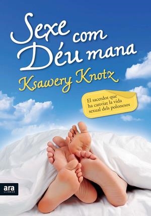 SEXE COM DEU MANA | 9788492907533 | KNOTZ, KSAWERY