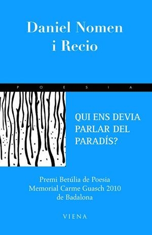 QUI ENS DEVIA PARLAR DEL PARADÍS | 9788483306192 | NOMEN RECIO, DANIEL