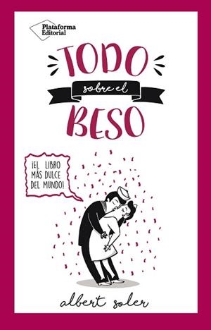 TODO SOBRE EL BESO | 9788416820719 | SOLER, ALBERT