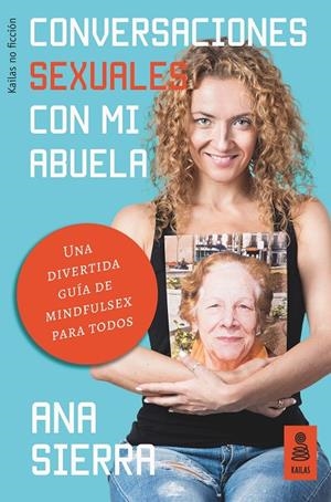 CONVERSACIONES SEXUALES CON MI ABUELA | 9788416523962 | SIERRA SÁNCHEZ, ANA