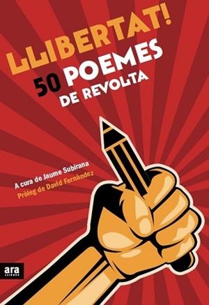 LLIBERTAT 50 POEMES DE REVOLTA | 9788416154173 | SUBIRANA, JAUME