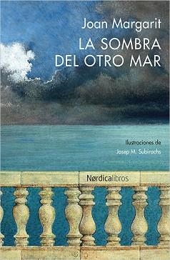 SOMBRA DEL OTRO MAR, LA | 9788416440627 | MARGARIT, JOAN