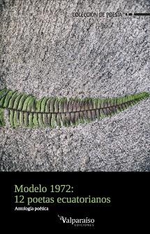 MODELO 1972 : 12 POETAS ECUATORIANOS | 9788416560387 | AA.VV