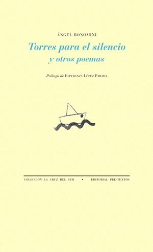 TORRES PARA EL SILENCIO Y OTROS POEMAS | 9788415894827 | BONOMINI, ÁNGEL