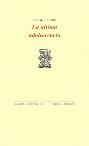 ÚLTIMA ADOLESCENCIA, LA | 9788416453344 | MITRE, EDUARDO