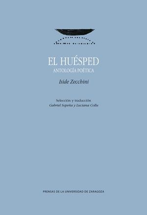 HUÉSPED, EL. ANTOLOGÍA POÉTICA | 9788416272761 | ZECCHINI, ISIDE