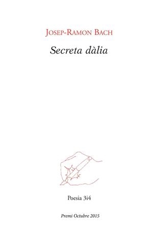 SECRETA DÀLIA (PREMI OCTUBRE 2015) | 9788475029863 | BACH, JOSEP-RAMON