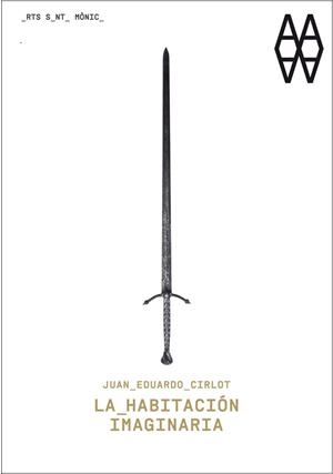 JUAN EDUARDO CIRLOT. LA HABITACIÓN IMAGINARIA | 9788498416350