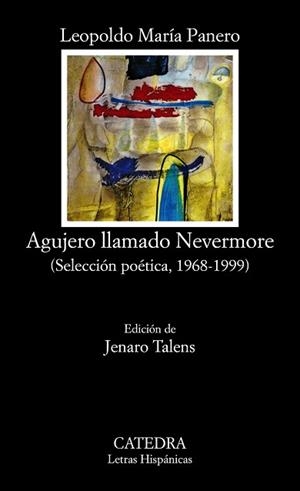 AGUJERO LLAMADO NEVERMORE: SELECCION POÉTICA | 9788437611150 | PANERO, LEOPOLDO MARIA
