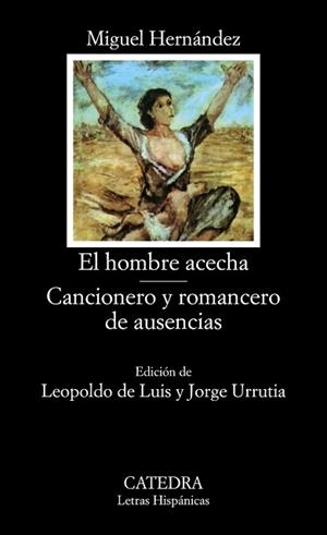 HOMBRE ACECHA, EL. CANCIONERO Y ROMANCERO DE AUSE | 9788437604626 | HERNÁNDEZ, MIGUEL
