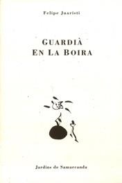 GUARDIÀ EN LA BOIRA | 9788476029619 | JUARISTI, FELIPE