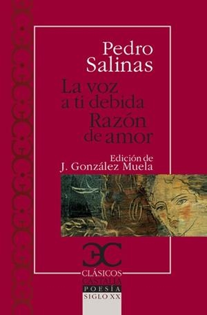 VOZ A TI DEBIDA, LA / RAZÓN DE AMOR | 9788497403405 | SALINAS, PEDRO