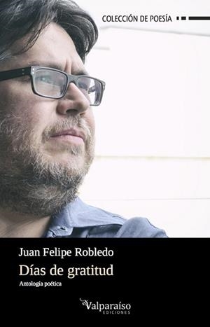 DÍAS DE GRATITUD | 9788416560318 | ROBLEDO, JUAN FELIPE