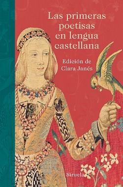 PRIMERAS POETISAS EN LENGUA CASTELLANA, LAS | 9788416854028 | SIGEA, LUISA/DE ARTEAGA, JUANA/DE LA CRUZ, SOR JUANA INÉS/DE JESÚS, SANTA TERESA/Y OTROS