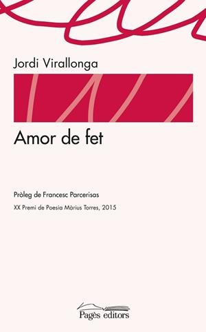 AMOR DE FET | 9788499757902 | VIRALLONGA, JORDI