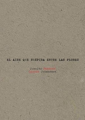 AIRE QUE SUSPIRA ENTRE LAS FLORES, EL | 9788494487446 | MAKANDE / JOHANSSON