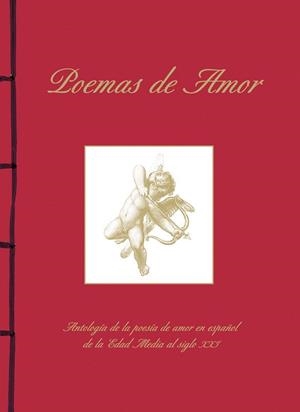 POEMAS DE AMOR. ANTOLOGÍA DE LA POESÍA DE AMOR EN ESPAÑOL DE LA EDAD MEDIA AL SIGLO XXI | 9788499283319 | VARIOS AUTORES