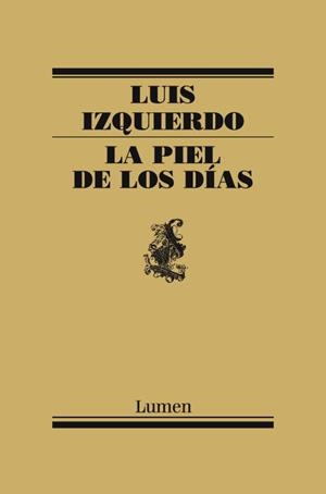 PIEL DE LOS DÍAS, LA | 9788426421722 | IZQUIERDO, LUIS