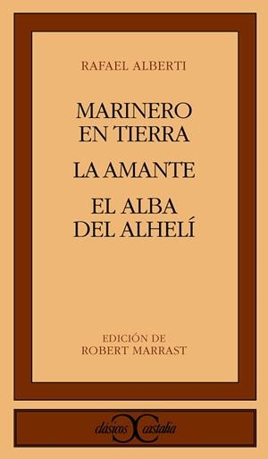 MARINERO EN TIERRA. LA AMANTE. EL ALBA DE ALHELÍ | 9788470390425 | ALBERTI, RAFAEL