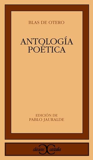 ANTOLOGÍA POÉTICA (BLAS DE OTERO) | 9788497402255 | BLAS DE OTERO