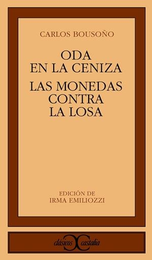 ODA EN LA CENIZA. LAS MONEDAS CONTRA LA LOSA | 9788470395895 | BOUSOÑO, CARLOS
