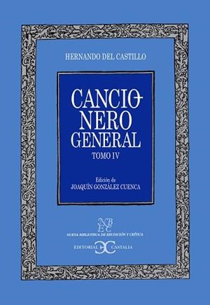CANCIONERO GENERAL. TOMO IV | 9788497401340 | CASTILLO, HERNANDO DEL