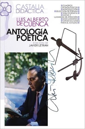 ÁNTOLOGÍA POÉTICA (LUIS ALBERTO DE CUENCA) | 9788497402484 | CUENCA, LUIS ALBERTO, DE