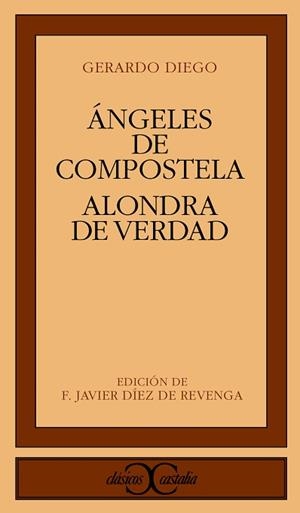 ALONDRA DE VERDAD. ÁNGELES DE COMPOSTELA | 9788470394652 | DIEGO, GERARDO