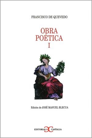 OBRA POÉTICA TOMO I (QUEVEDO) | 9788470398162 | QUEVEDO, FRANCISCO DE