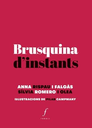 BRUSQUINA D'INSTANTS | 9788494644733 | ROMERO OLEA, SÍLVIA / RISPAU FALGÀS, ANNA