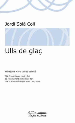 ULLS DE GLAÇ | 9788499758657 | SOLÀ COLL, JORDI
