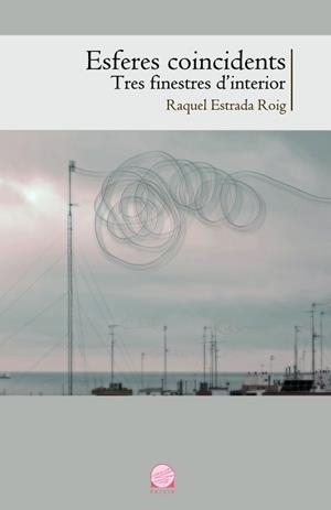 ESFERES COINCIDENTS | 9788490341353 | ESTRADA ROIG, RAQUEL