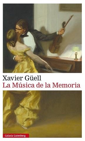 MÚSICA DE LA MEMORIA, LA -RÚSTICA | 9788417088750 | GÜELL, XAVIER