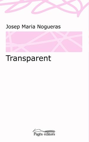 TRANSPARENT | 9788499758985 | NOGUERAS, JOSEP MARIA