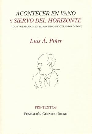 ACONTECER EN VANO Y SIERVO DEL HORIZONTE | 9788492913268 | ÁLVAREZ PIÑER, LUIS
