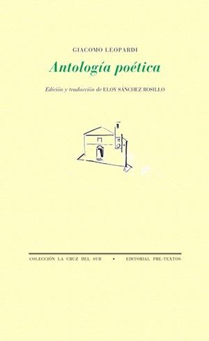 ANTOLOGÍA POÉTICA (GIACOMO LEOPARDI) | 9788481916409 | LEOPARDI, GIACOMO