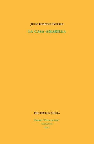 CASA AMARILLA, LA | 9788415576396 | ESPINOSA GUERRA, JULIO