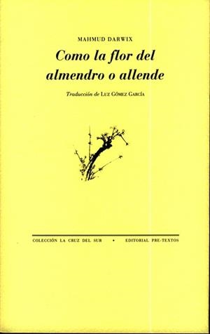 COMO LA FLOR DEL ALMENDRO O ALLENDE | 9788481919738 | DARWIX, MAHMUD