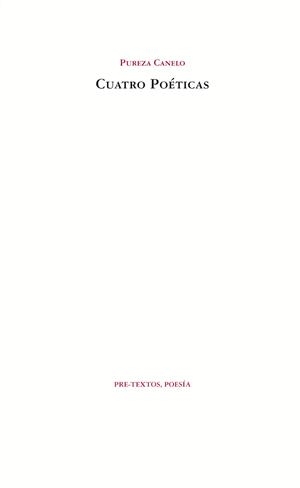 CUATRO POÉTICAS | 9788492913992 | CANELO, PUREZA