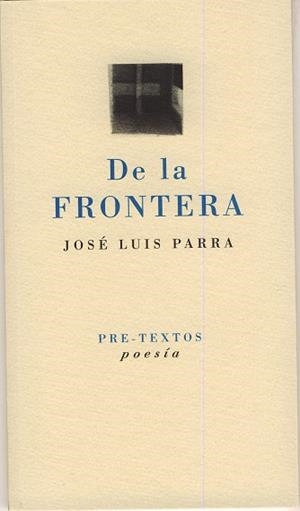 DE LA FRONTERA | 9788481919547 | PARRA, JOSÉ LUIS