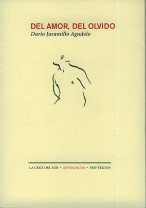 DEL AMOR, DEL OLVIDO | 9788481919721 | JARAMILLO AGUDELO, DARÍO