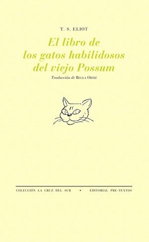 LIBRO DE LOS GATOS HABILIDOSOS DEL VIEJO POSSUM, EL | 9788481916416 | ELIOT, T. S.