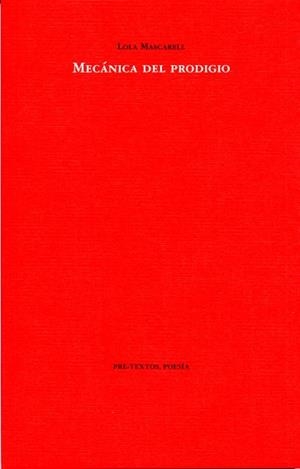 MECÁNICA DEL PRODIGIO | 9788492913039 | MASCARELL, LOLA
