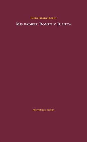 MIS PADRES: ROMEO Y JULIETA | 9788415576709 | FIDALGO LAREO, PABLO