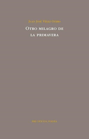 OTRO MILAGRO DE LA PRIMAVERA | 9788492913053 | VÉLEZ OTERO, JUAN JOSÉ