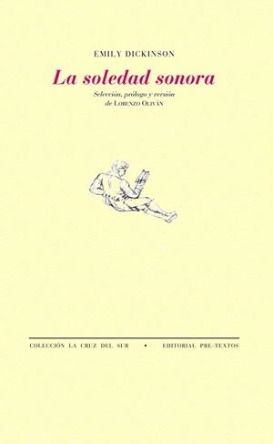 SOLEDAD SONORA, LA | 9788492913190 | DICKINSON, EMILY / OLIVÁN, LORENZO