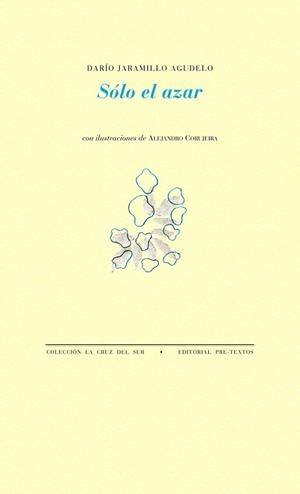 SÓLO EL AZAR | 9788415297048 | JARAMILLO AGUDELO, DARÍO